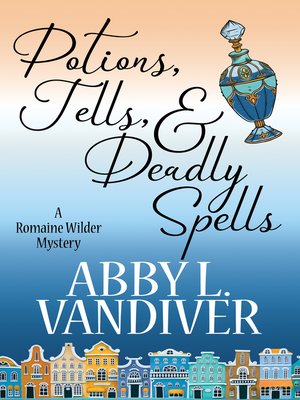 cover image of POTIONS, TELLS, AND DEADLY SPELLS